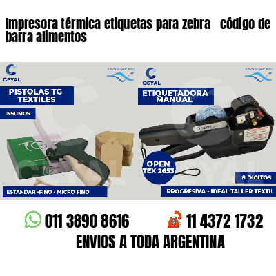 Impresora térmica etiquetas para zebra  código de barra alimentos